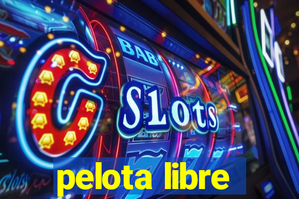 pelota libre